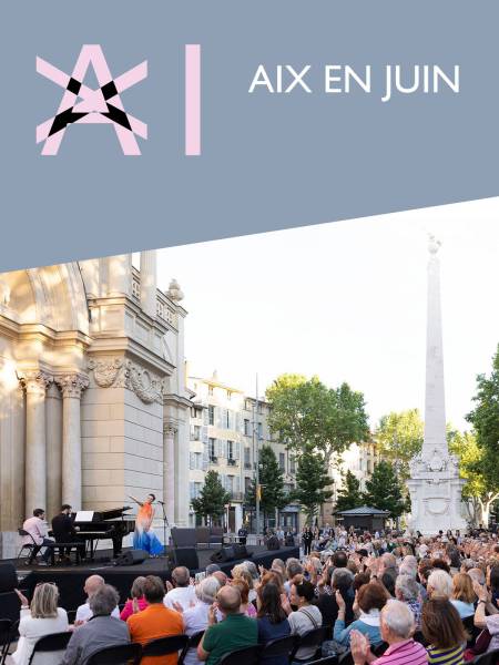 Aix en Juin : le Festival d’Aix s’ouvre à la ville